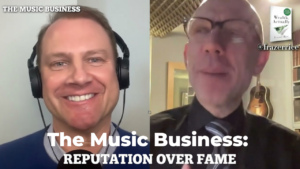 The Music Business: Reputation Over Fame