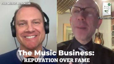 The Music Business: Reputation Over Fame